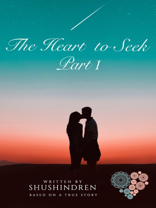 Title details for The Heart to Seek Part I by Shushindren - Available